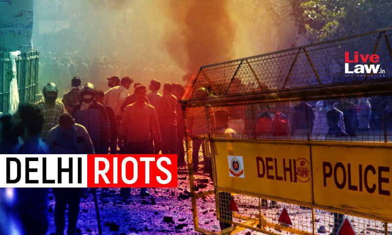 पिछले कुछ महीनों में उल्लेखनीय सुधार: कोर्ट ने दिल्ली दंगों के मामलों की जांच में पुलिस और अभियोजन के बीच समन्वय की सराहना की