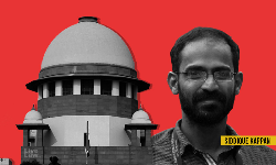 पत्रकार सिद्दीक कप्पन ने पासपोर्ट वापस पाने के लिए सुप्रीम कोर्ट का दरवाजा खटखटाया