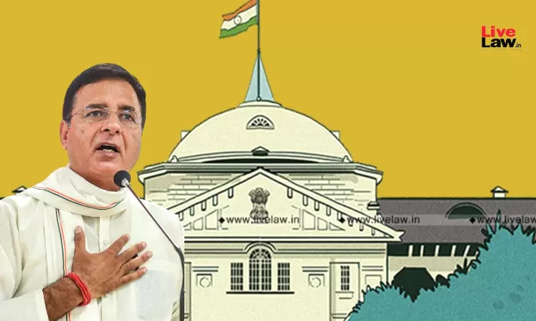 इलाहाबाद हाईकोर्ट ने कांग्रेस सांसद रणदीप सुरजेवाला के खिलाफ 23 साल पुराने संवासिनी मामला रद्द करने से इनकार किया, कहा- वह ट्रायल को लम्बा खींच रहे हैं