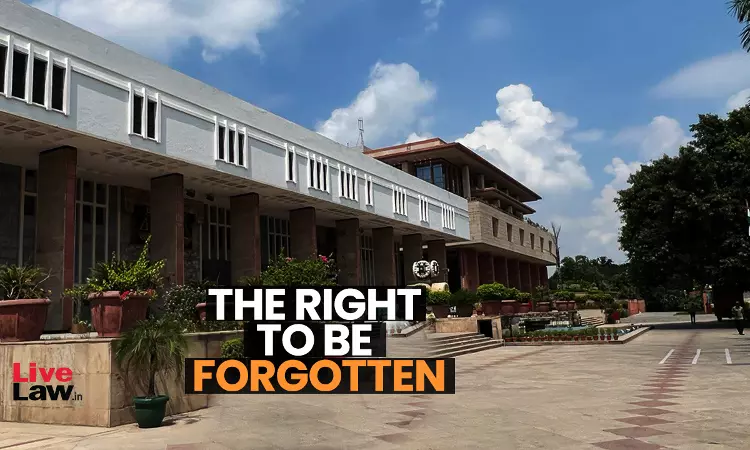 Right to be Forgotten पर टकराव: इंडियन कानून ने लेख हटाने के आदेश के खिलाफ दिल्ली हाईकोर्ट का रुख किया