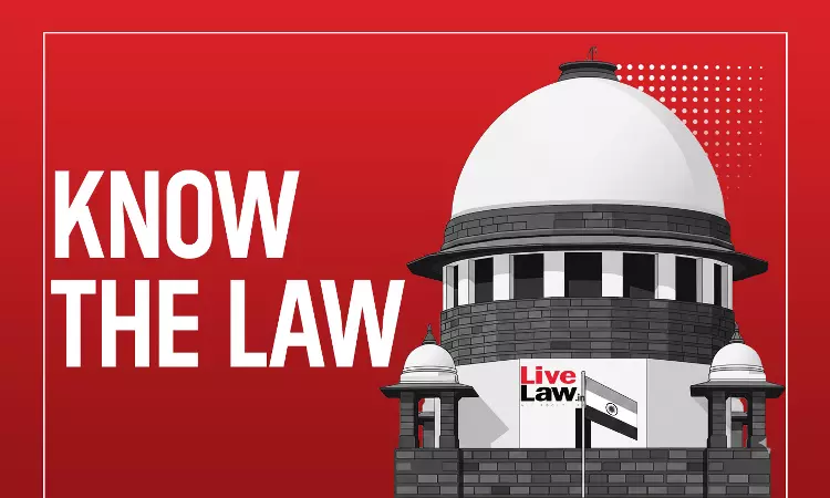Know The Law | अनुसमर्थन का सिद्धांत (Doctrine Of Ratification): सुप्रीम कोर्ट ने सिद्धांतों को समझाया
