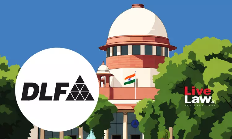 सुप्रीम कोर्ट ने DLF कंस्ट्रक्शन की CBI जांच का दिया आदेश, कहा- हाउसिंग प्रोजेक्ट वैसा ही बनना चाहिए जैसा खरीदार को ब्रोशर में दिखाया गया