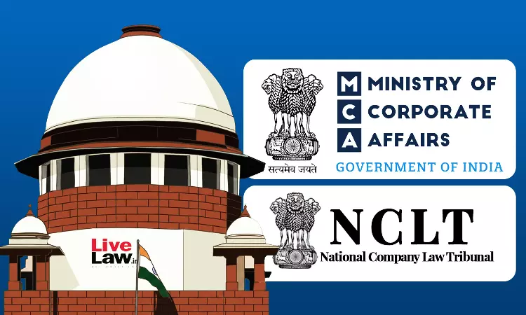 यह दुर्भाग्यपूर्ण है कि कॉर्पोरेट मामलों के मंत्रालय ने NCLT में कर्मचारियों की नियुक्ति पर कब्ज़ा कर लिया: सुप्रीम कोर्ट